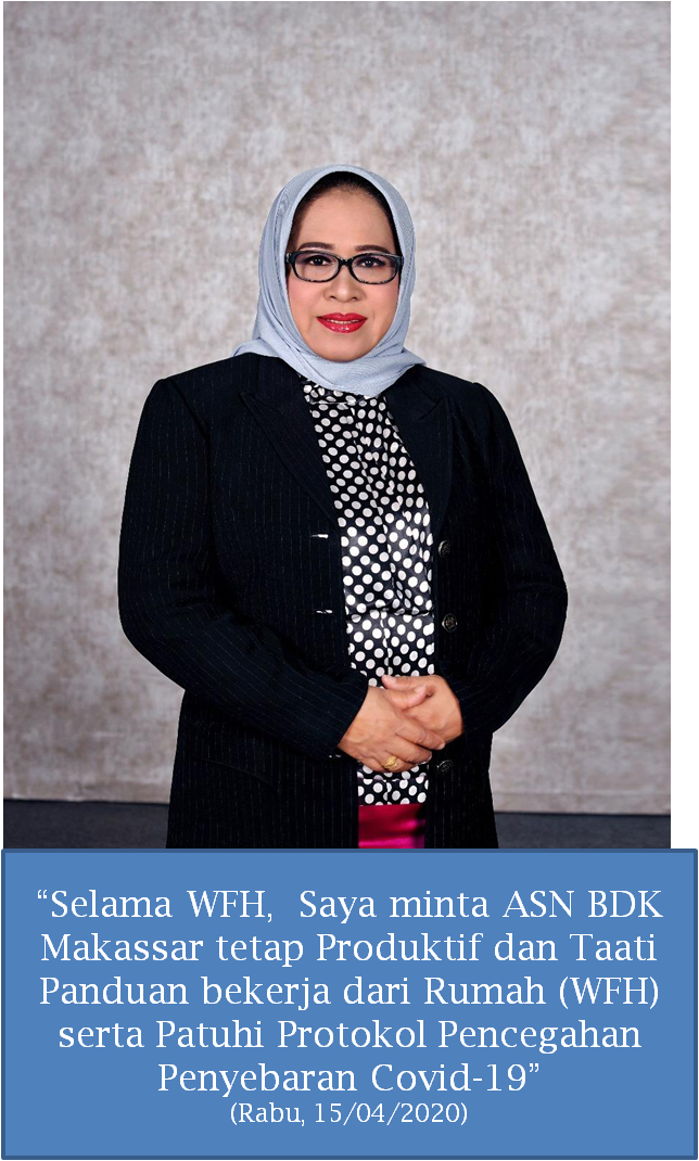 ASN BDK Makassar diminta tetap Produktif , Taati Panduan bekerja dari Rumah (WFH) serta mematuhi Protokol Pencegahan Penyebaran Covid-19